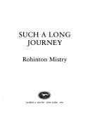 Rohinton Mistry: Such a long journey (Hardcover, 1991, Knopf, Distributed by Random House)