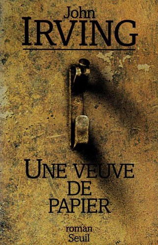 John Irving: Une veuve de papier (Hardcover, French language, 1999, Seuil)