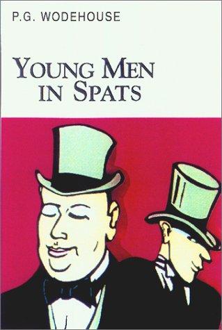 P. G. Wodehouse: Young Men in Spats (Collector's Wodehouse) (Hardcover, 2002, Overlook Hardcover)