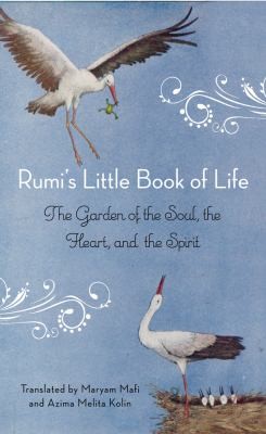 Azima Melita Kolin: Rumis Little Book Of Life The Garden Of The Soul The Heart And The Spirit (2012, Hampton Roads Publishing Company)