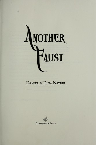 Daniel Nayeri: Another Faust (2009, Candlewick Press)