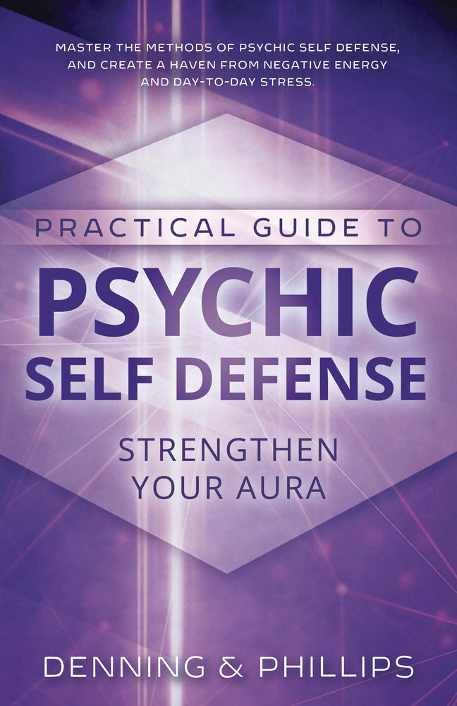 Troy Denning, Melita Denning: Practical Guide To Psychic Self-Defense (Paperback, 2002, Llewellyn Publications)