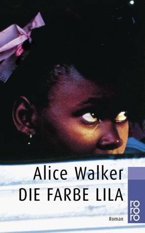 Alice Walker: Die Farbe Lila. Roman. (Paperback, German language, 2000, Rowohlt Tb.)