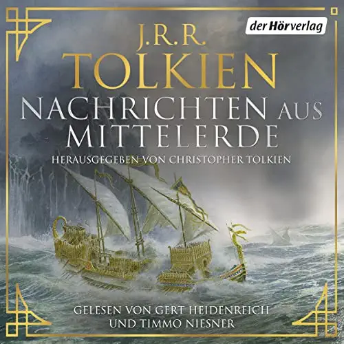 Christopher Tolkien, J.R.R. Tolkien, Christopher Tolkien: Nachrichten aus Mittelerde (AudiobookFormat, deutsch language, 2021, Klett-Kotta; Der Hörverlag)
