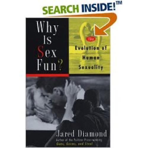 Jared Diamond: Why is sex fun? (1997, HarperCollins)