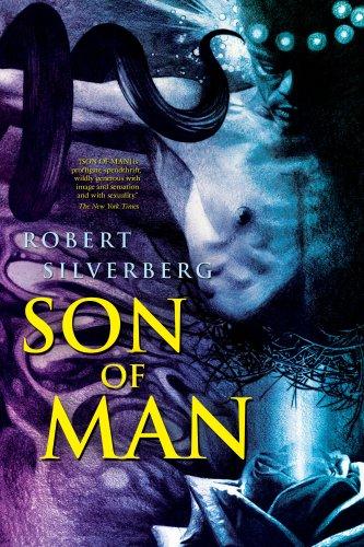 Robert Silverberg: Son of man (Paperback, 2008, Pyr)