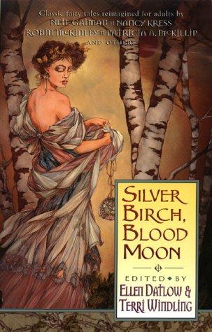 Ellen Datlow, Terri Windling: Silver Birch, Blood Moon (Paperback, 1999, Avon Books)