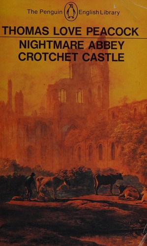 Thomas Love Peacock: Nightmare Abbey [and] Crotchet Castle (1986, Penguin)