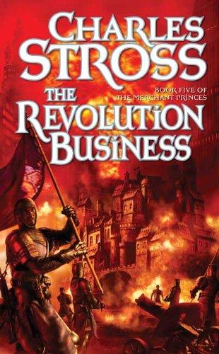 Charles Stross: The Revolution Business (Paperback, 2010, Tor Science Fiction)