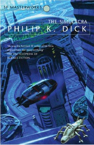 Philip K. Dick: The Simulacra (Paperback, 2004, Gollancz)