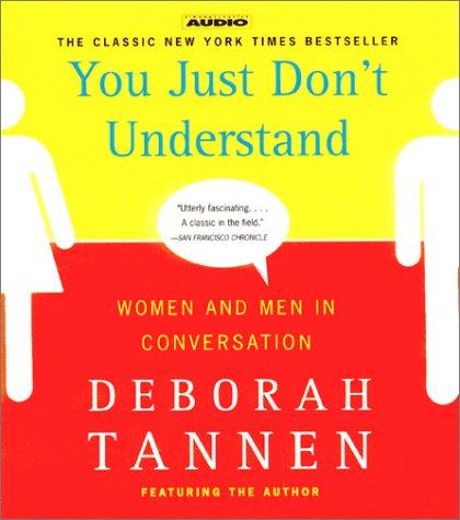 Deborah Tannen: You Just Don't Understand (AudiobookFormat, 2001, Simon & Schuster Audio)