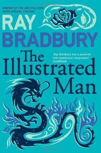 Ray Bradbury: The Illustrated Man (2008, Harper)