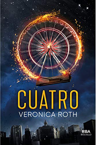Veronica Roth: Cuatro. Un libro de la saga Divergente (Paperback, 2018, RBA Bolsillo, Molino)