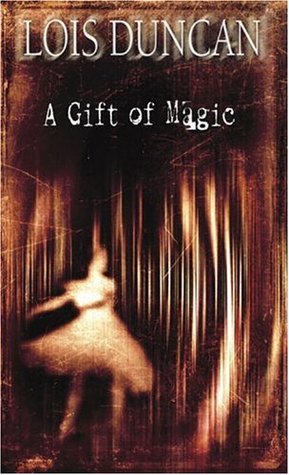 Lois Duncan: A Gift of Magic (Paperback, 1999, Laurel Leaf)