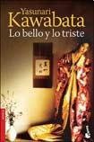 Yasunari Kawabata: Lo Bello Y Lo Triste (Paperback, 2008, Unknown)