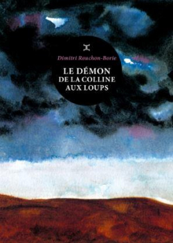 Dimitri Rouchon-Borie: Le démon de la colline aux loups (Paperback, Français language, Le Tripode)