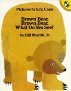 Bill Martin: Brown Bear, Brown Bear, What Do You See?