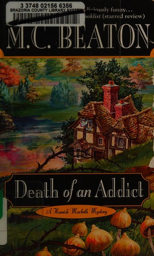 M. C. Beaton: Death of an addict. (2001, Time Warner)