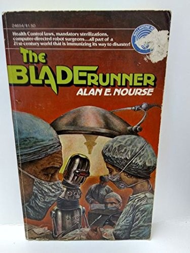 Alan Edward Nourse: The Bladerunner (1975, Ballantine Books)