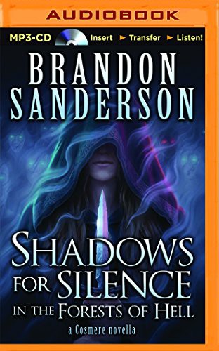 Brandon Sanderson, Kate Reading: Shadows for Silence in the Forests of Hell (AudiobookFormat, 2015, Audible Studios on Brilliance, Audible Studios on Brilliance Audio)