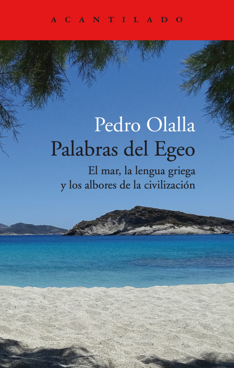 Pedro Olalla González: Palabras del Egeo (Paperback, 2022, Acantilado)