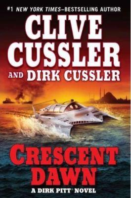 Clive Cussler, Dirk Cussler: Crescent Dawn (Hardcover, 2010, G. P. Putnam's Sons)