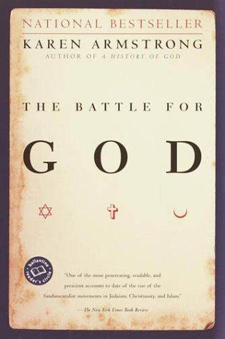 Karen Armstrong: The battle for God (2001, Ballantine Books)