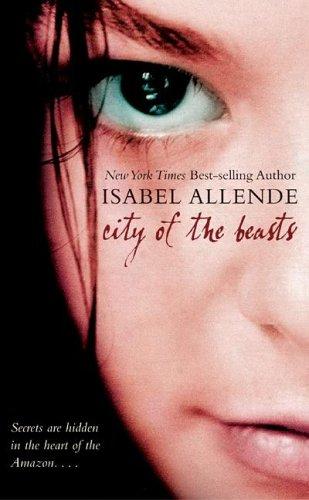 Isabel Allende: City of the Beasts (rack) (Paperback, 2005, Rayo)