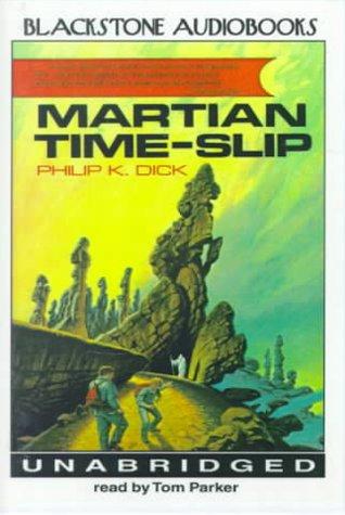 Philip K. Dick: Martian Time-Slip (AudiobookFormat, 1999, Reef Audio)