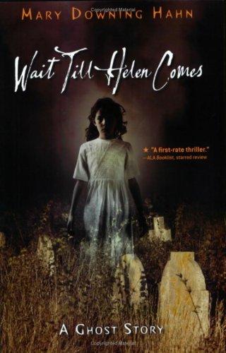 Mary Downing Hahn: Wait Till Helen Comes (Paperback, 2008, Clarion Books)
