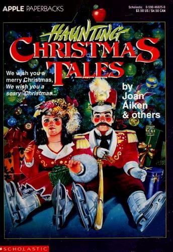 Various, Joan Aiken: Haunting Christmas tales (1993, Scholastic Inc.)