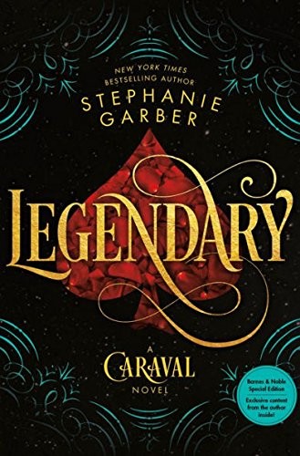 Stephanie Garber: Legendary (B&N Exclusive Edition) (Caraval Series #2) (2018, Flatiron Books)