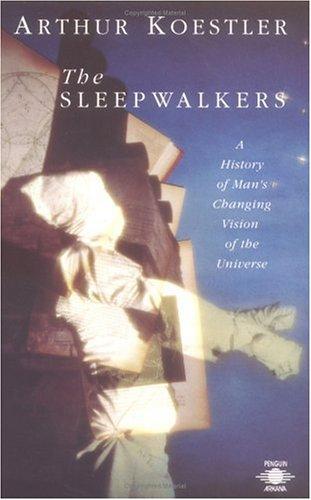 Arthur Koestler: The Sleepwalkers (Paperback, 1990, Penguin (Non-Classics))