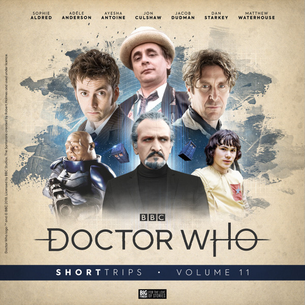 Alfie Shaw, Paul F Verhoeven, Felicia Barker, Rochana Patel, Ben Tedds: Doctor Who Short Trips Volume 11 (AudiobookFormat, Big Finish)