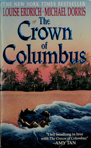 Louise Erdrich: The crown of Columbus (1992, HarperPaperbacks)