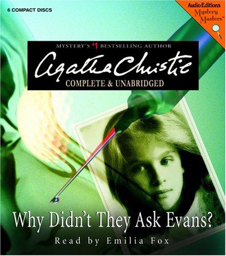 Agatha Christie: Why Didn't They Ask Evans? (Mystery Masters) (2005, The Audio Partners, Mystery Masters)