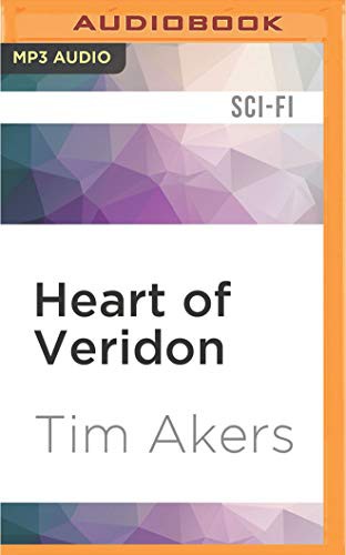 Jay Snyder, Tim Akers: Heart of Veridon (AudiobookFormat, 2017, Audible Studios on Brilliance, Audible Studios on Brilliance Audio)