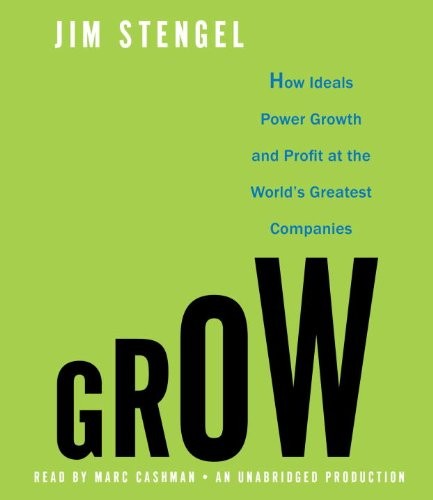 Jim Stengel: Grow (AudiobookFormat, 2011, Random House Audio)