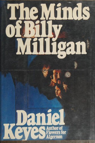 Daniel Keyes: The minds of Billy Milligan (1981, Random House)