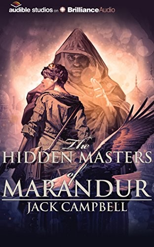 MacLeod Andrews, Jack Campbell: The Hidden Masters of Marandur (AudiobookFormat, 2015, Audible Studios on Brilliance Audio)