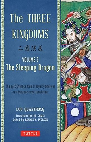 Luo Guanzhong: The Three Kingdoms. Volume 2, The Sleeping Dragon (Paperback, 2014, Tuttle Publishing)