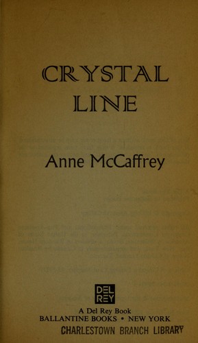 Anne McCaffrey: Crystal line (1992, Ballantine Books)