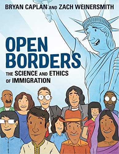 Bryan Caplan, Zach Weinersmith: Open Borders (Hardcover, 2019, First Second)