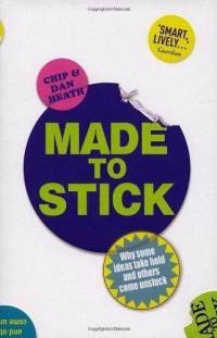 Dan Heath, Chip Heath: Made to stick (2008, Arrow Books)