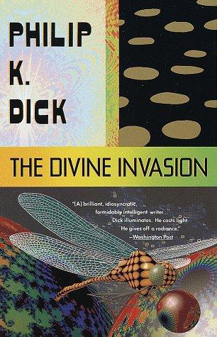 Philip K. Dick: The divine invasion (1991, Vintage Books)