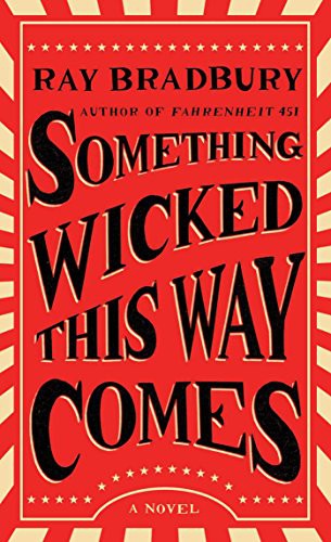 Ray Bradbury: Something Wicked This Way Comes (Paperback, 2017, Simon & Schuster)