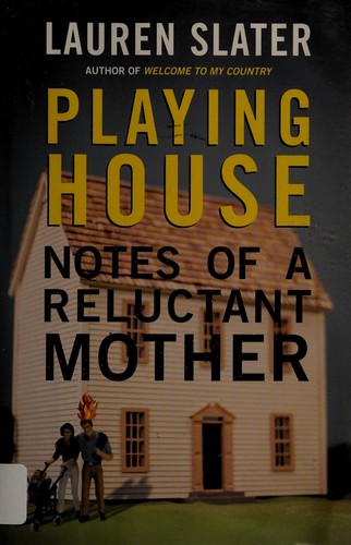 Lauren Slater: Playing house (2013)