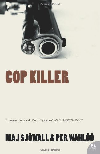 Per Wahlöö: Cop Killer (Paperback, 2007, Harper Perennial)