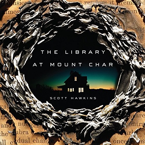 Scott Hawkins, Hillary Huber: The Library at Mount Char (AudiobookFormat, 2015, HighBridge Audio)