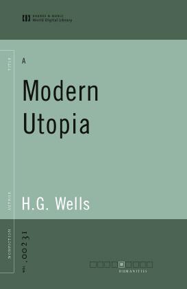 Sheba Blake, Ricardo Abraham, H. G. Wells: A Modern Utopia (EBook, 2003, Barnes & Noble World Digital Library)